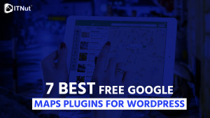 Read more about the article 7 Best Free Google Maps Plugins For WordPress