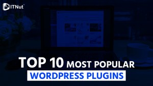 Read more about the article TOP 10 Most Popular WordPress Plugins